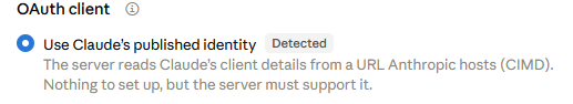 Claude connector OAuth client option Use Claude published identity, detected